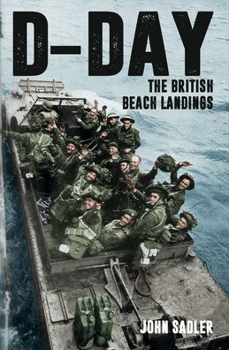 Cover for John Sadler · D-Day: The British Beach Landings (Paperback Bog) (2022)