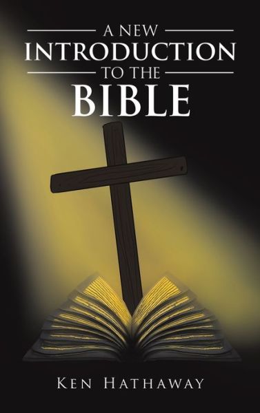 Cover for Ken Hathaway · A New Introduction to The Bible (Hardcover Book) (2023)