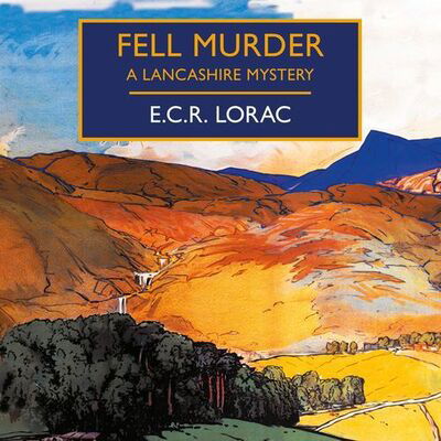 Cover for E. C. R. Lorac · Fell Murder (CD) (2021)