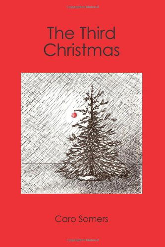 Cover for Caro Somers · The Third Christmas (Paperback Book) (2006)