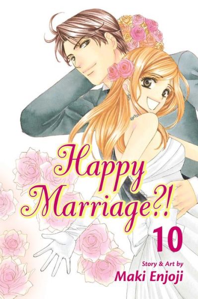 Cover for Maki Enjoji · Happy Marriage?!, Vol. 10 - Happy Marriage?! (Paperback Book) (2015)