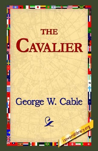 Cover for George Washington Cable · The Cavalier (Innbunden bok) (2006)