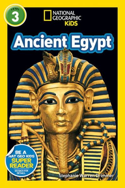 Cover for Stephanie Warren Drimmer · National Geographic Kids Readers: Ancient Egypt (L3 - Readers (Hardcover Book) (2018)