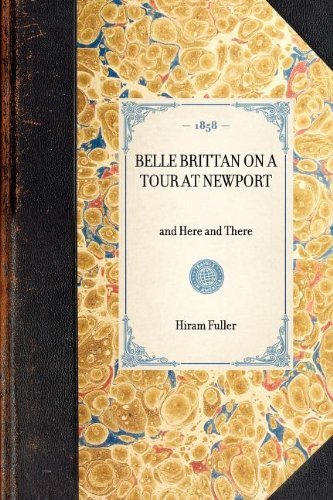 Cover for Hiram Fuller · Belle Brittan on a Tour at Newport, and Here and There (Travel in America) (Paperback Book) (2003)