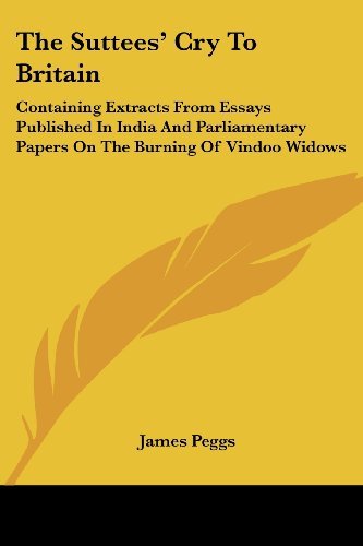 Cover for James Peggs · The Suttees' Cry to Britain: Containing Extracts from Essays Published in India and Parliamentary Papers on the Burning of Vindoo Widows (Paperback Bog) (2007)