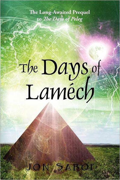 Cover for Jon Saboe · The Days of Lamech: the Long-awaited Prequel to the Days of Peleg (Paperback Book) (2011)