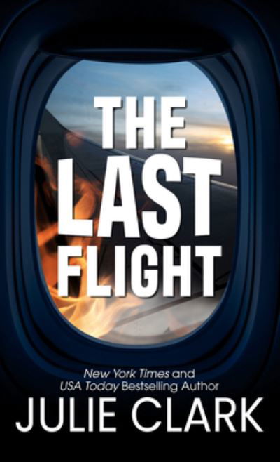 Cover for Julie Clark · The Last Flight (Hardcover Book) (2021)