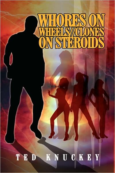 Cover for Ted Knuckey · Whores on Wheels/ / Clones on Steroids (Paperback Book) (2009)