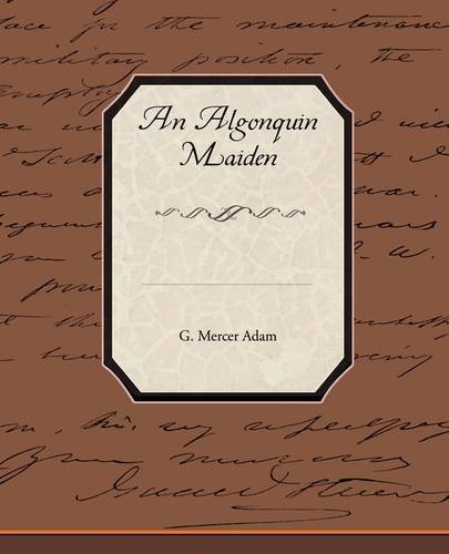 Cover for G. Mercer Adam · An Algonquin Maiden (Pocketbok) (2009)