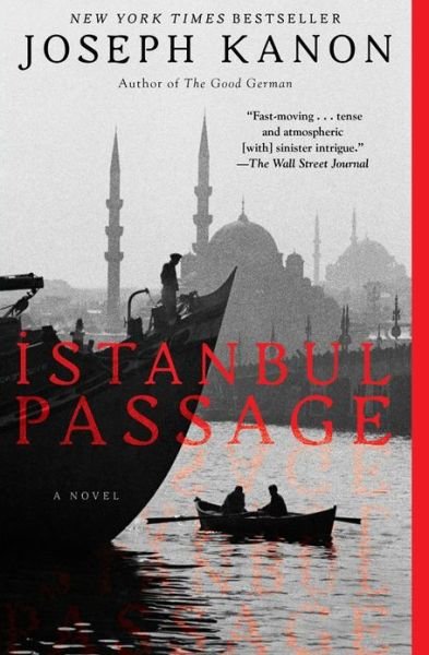 Istanbul Passage: A Novel - Joseph Kanon - Kirjat - Atria Books - 9781439156438 - tiistai 16. huhtikuuta 2013