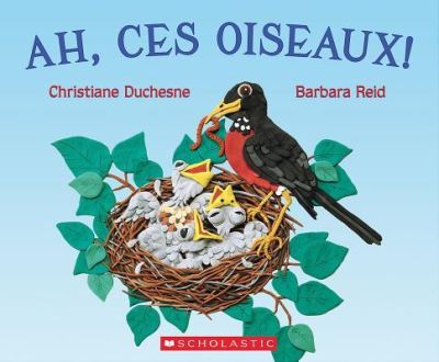 Cover for Christiane Duchesne · Ah, Ces Oiseaux! (Book) (2017)