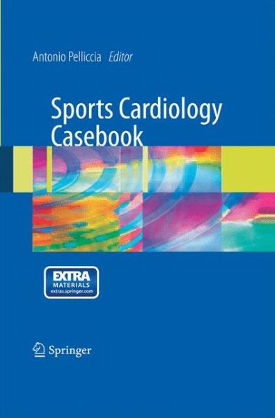 Cover for Antonio Pelliccia · Sports Cardiology Casebook (Paperback Book) [2009 edition] (2014)