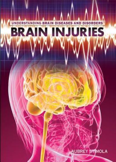 Cover for Aubrey Stimola · Brain injuries (Book) [1st edition] (2011)