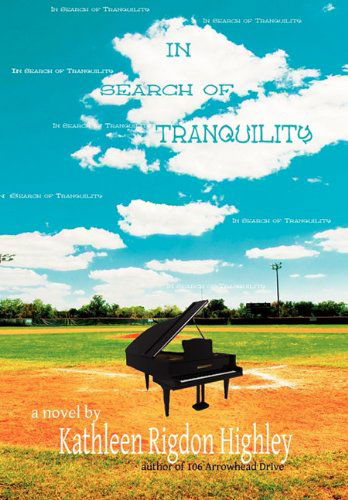 Cover for Kathleen Rigdon Highley · In Search of Tranquility (Hardcover Book) (2010)