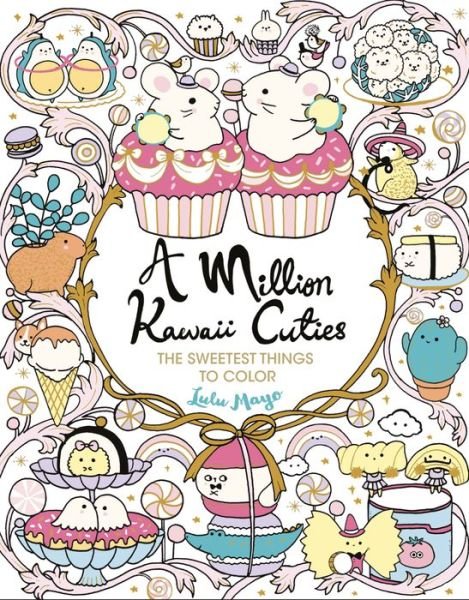 Cover for Lulu Mayo · Million Kawaii Cuties (Buch) (2022)