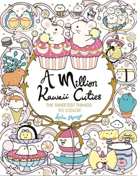 Cover for Lulu Mayo · Million Kawaii Cuties (Book) (2022)