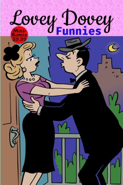 Lovey Dovey Funnies - Mini Komix - Boeken - Lulu Press - 9781458317438 - 30 maart 2022