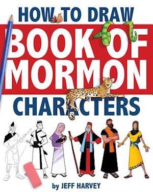 Cover for Jeff Harvey · How to Draw Book of Mormon Characters (Paperback Book) (2019)