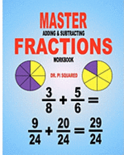Cover for Pi Squared · Master Adding &amp; Subtracting Fractions Workbook (Paperback Book) (2011)