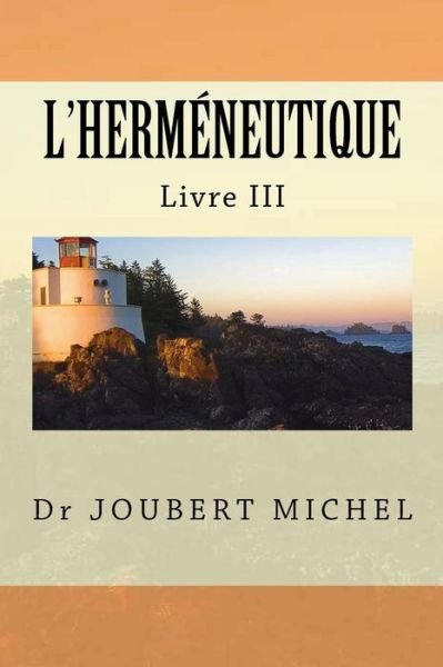 Cover for Joubert Michel · L'hermeneutique: Source D'interpretation Biblique (Paperback Bog) (2012)
