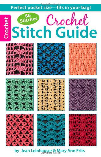 Crochet Stitch Guide - Rita Weiss - Books - Leisure Arts, Inc. - 9781464707438 - March 15, 2013