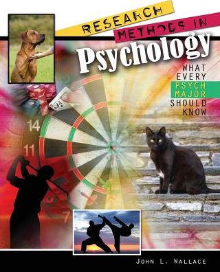 Research Methods in Psychology: What Every Psych Major Should Know - John Wallace - Books - Kendall/Hunt Publishing Co ,U.S. - 9781465205438 - August 14, 2015