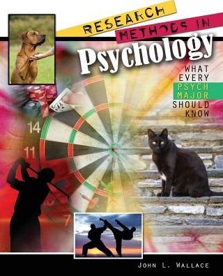 Research Methods in Psychology: What Every Psych Major Should Know - John Wallace - Bøker - Kendall/Hunt Publishing Co ,U.S. - 9781465205438 - 14. august 2015
