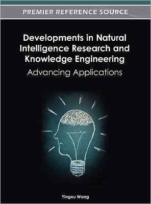 Cover for Yingxu Wang · Developments in Natural Intelligence Research and Knowledge Engineering: Advancing Applications (Hardcover Book) (2012)