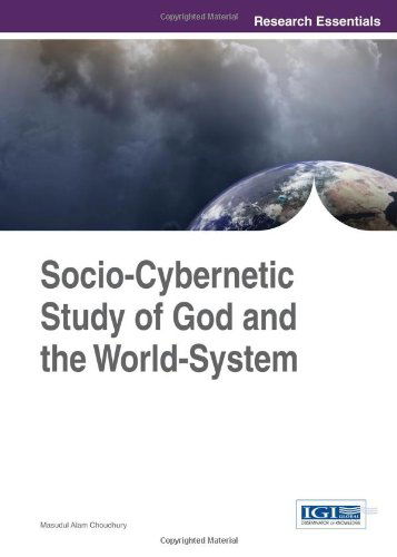 Cover for Masudul Alam Choudhury · Socio-cybernetic Study of God and the World-system (Inbunden Bok) (2013)