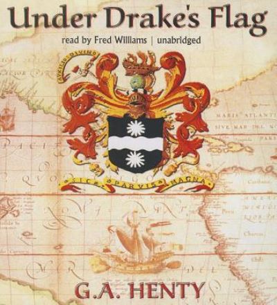 Cover for G A Henty · Under Drake's Flag (CD) (2013)