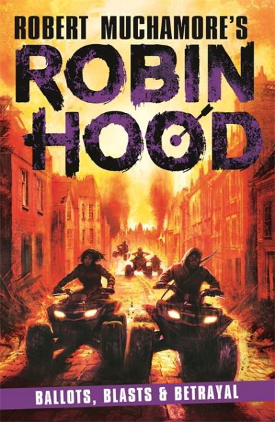 Cover for Robert Muchamore · Robin Hood 8: Ballots, Blasts &amp; Betrayal (Paperback Book) (2024)