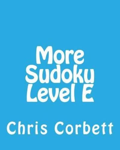Cover for Chris Corbett · More Sudoku Level E: Medium to Moderate Sudoku Puzzles (Pocketbok) (2012)