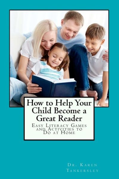 Cover for Karen Tankersley · How to Help Your Child Become a Great Reader (Paperback Book) (2012)