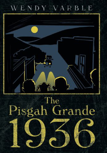 Cover for Wendy Varble · The Pisgah Grande 1936 (Hardcover Book) (2013)