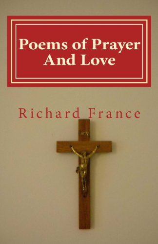 Cover for Richard France · Poems of Prayer and Love (Paperback Bog) (2013)