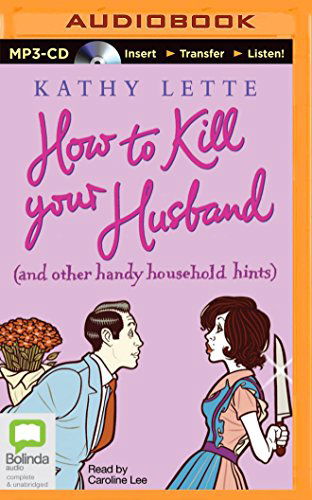 Cover for Kathy Lette · How to Kill Your Husband (MP3-CD) [Mp3 Una edition] (2014)