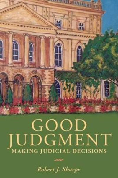 Cover for Robert Sharpe · Good Judgment: Making Judicial Decisions (Paperback Book) (2018)