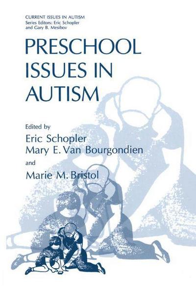 Cover for Eric Schopler · Preschool Issues in Autism - Current Issues in Autism (Pocketbok) [Softcover reprint of the original 1st ed. 1993 edition] (2013)