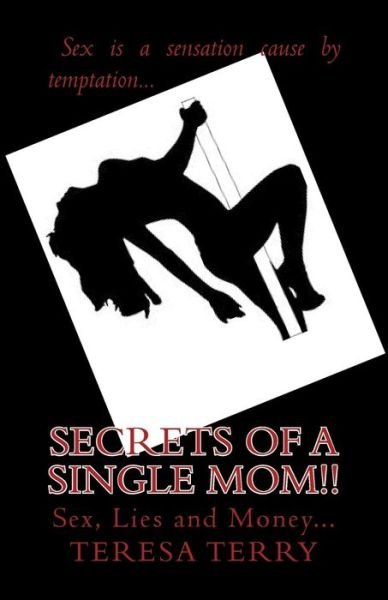 Cover for Ms Teresa Terry · Secrets of a Single Mom! (Paperback Bog) (2014)