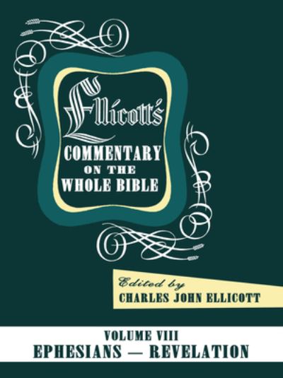 Cover for Charles J Ellicott · Ellicott's Commentary on the Whole Bible Volume VIII (Paperback Book) (2015)