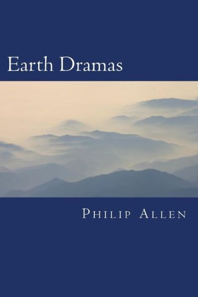 Cover for Philip A Allen · Earth Dramas (Paperback Bog) (2014)