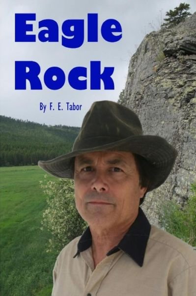 Cover for F E Tabor · Eagle Rock (Paperback Book) (2014)