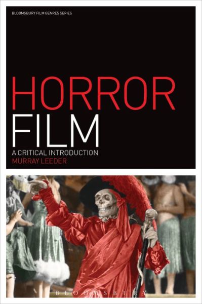 Cover for Leeder, Murray (University of Calgary, Canada) · Horror Film: A Critical Introduction - Film Genres (Paperback Book) (2018)