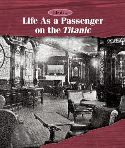 Cover for Kate Shoup · Life as a Passenger on the Titanic (Paperback Book) (2017)