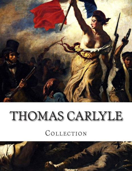 Cover for Thomas Carlyle · Thomas Carlyle, Collection (Pocketbok) (2014)