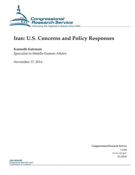 Cover for Congressional Research Service · Iran: U.s. Concerns and Policy Responses (Crs Reports) (Pocketbok) [Rl32048 edition] (2014)