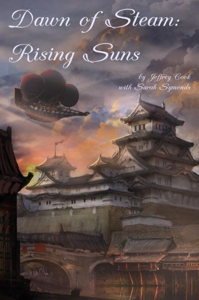 Cover for Jeffrey Cook · Dawn of Steam: Rising Suns (Paperback Book) (2015)