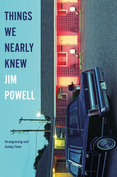 Things We Nearly Knew - Jim Powell - Books - Pan Macmillan - 9781509842438 - January 24, 2019