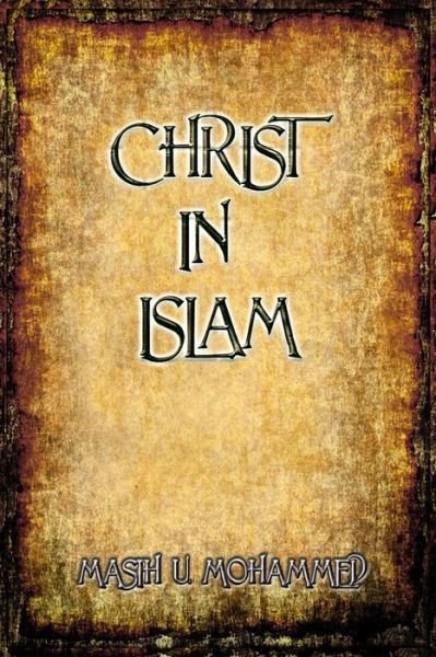 Cover for Masih U Mohammed · Christ in Islam: Questions and Answers (Paperback Book) (2015)