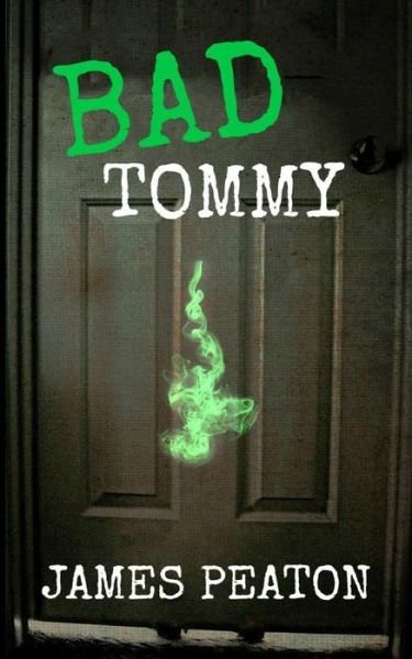 James Peaton · Bad Tommy (Paperback Bog) (2016)